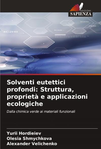 Solventi eutettici profondi: Struttura, proprietà e applicazioni ecologiche