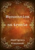 Męczennica na tronie