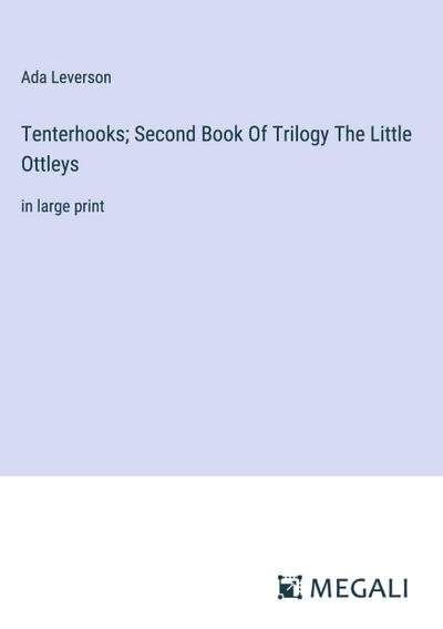 Tenterhooks; Second Book Of Trilogy The Little Ottleys
