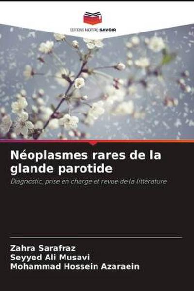 Néoplasmes rares de la glande parotide