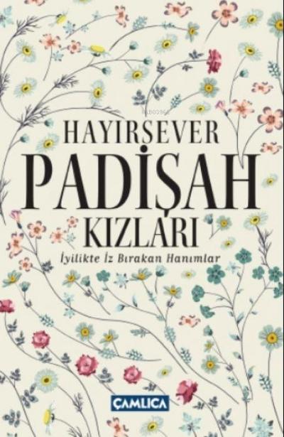 Hayirsever Padisah Kizlari