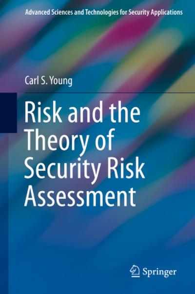 Risk and the Theory of Security Risk Assessment