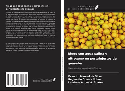 Riego con agua salina y nitrógeno en portainjertos de guayaba