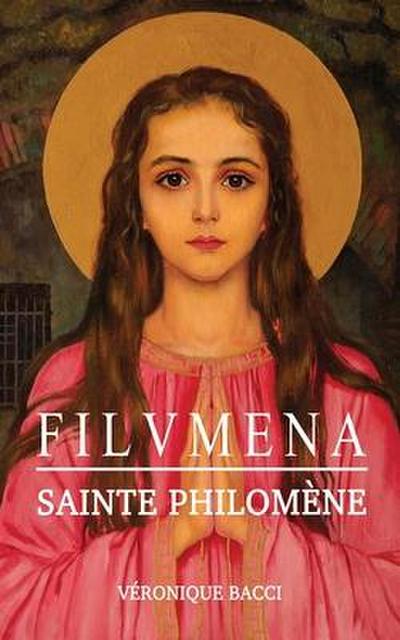 FILUMENA Sainte Philomène