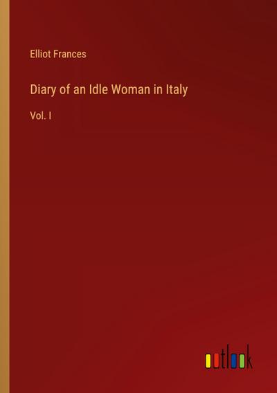Diary of an Idle Woman in Italy