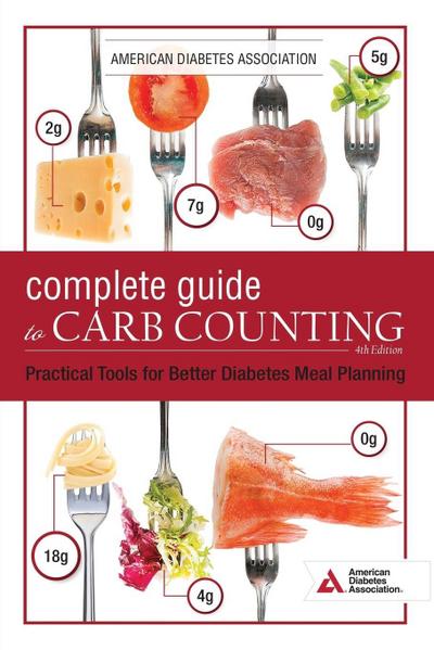 The Complete Guide to Carb Counting, 4th Edition