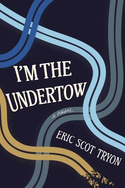 I’m the Undertow
