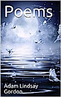 Poems by Adam Lindsay Gordon