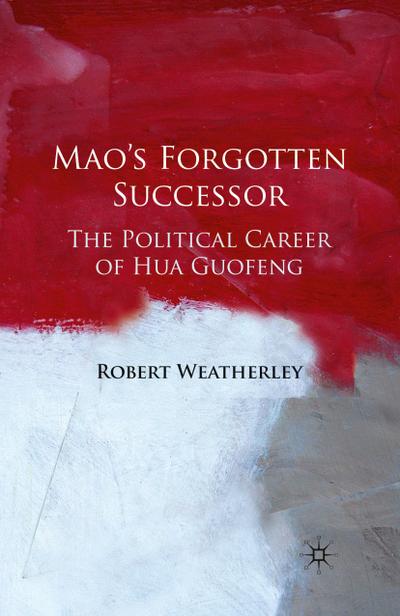 Mao’s Forgotten Successor