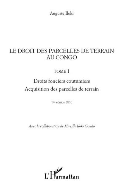 Le droit des parcelles de terrain au congo (tome 1) - droits