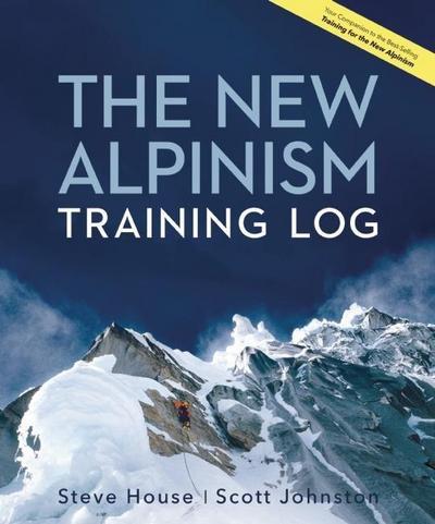 The New Alpinism Training Log - Steve House