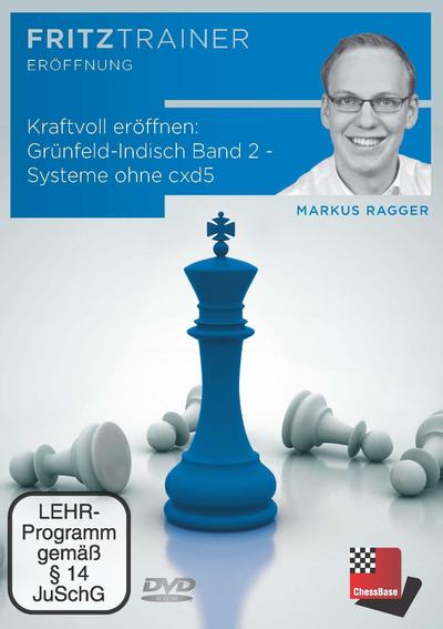 Kraftvoll eröffnen: Grünfeld-Indisch - Band 2: Systeme ohne cxd5