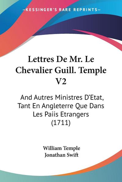 Lettres De Mr. Le Chevalier Guill. Temple V2