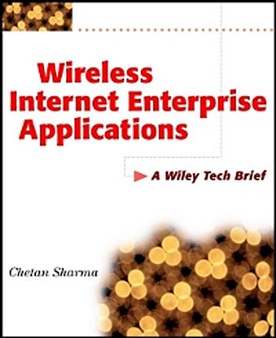Wireless Internet Enterprise Applications
