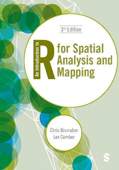 An Introduction to R for Spatial Analysis and Mapping