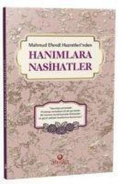 Mahmud Efendi Hazretlerinden Hanimlara Nasihatler