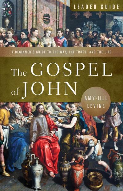 The Gospel of John Leader Guide