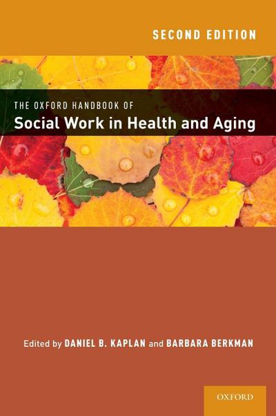Oxford Handbook of Social Work in Health and Aging