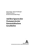 Auf den Spuren der Osmanen in der österreichischen Geschichte