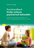 Praxishandbuch Kinder zuhause psychiatrisch behandeln