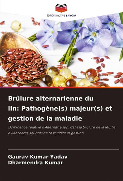 Brûlure alternarienne du lin: Pathogène(s) majeur(s) et gestion de la maladie