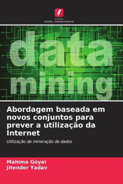 Abordagem baseada em novos conjuntos para prever a utilização da Internet