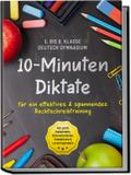 10-Minuten Diktate für ein effektives & spannendes Rechtschreibtraining | 5. bis 8. Klasse Deutsch Gymnasium | inkl. gratis Audiodateien, Blitzmerkerkästen, Eselsbrücken & Lernerfolgstabelle