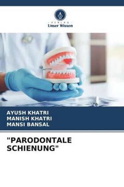 "PARODONTALE SCHIENUNG"