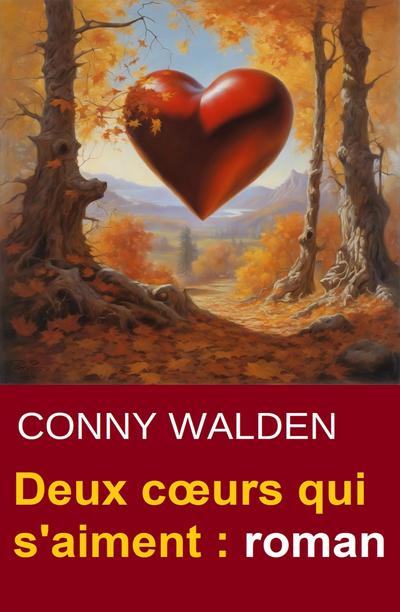 Deux cœurs qui s’aiment : roman