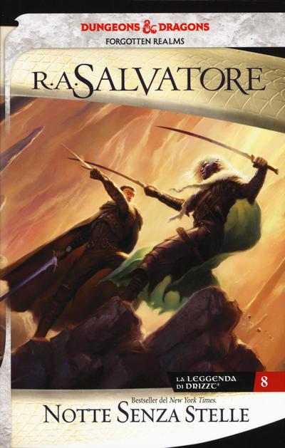 Salvatore, R: Notte senza stelle. La leggenda di Drizzt. For