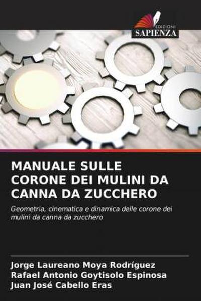 MANUALE SULLE CORONE DEI MULINI DA CANNA DA ZUCCHERO