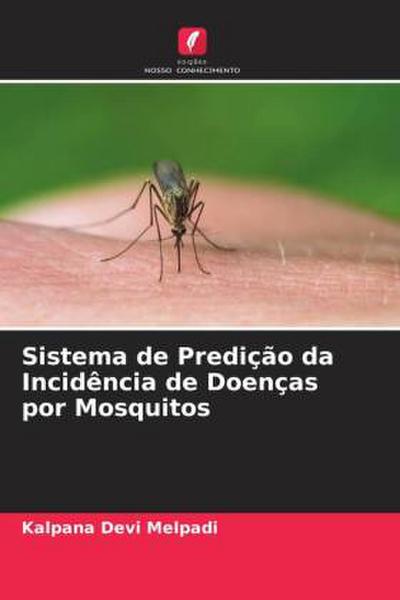 Sistema de Predição da Incidência de Doenças por Mosquitos