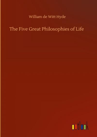 The Five Great Philosophies of Life