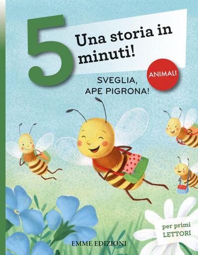 Sveglia, ape pigrona! Una storia in 5 minuti!