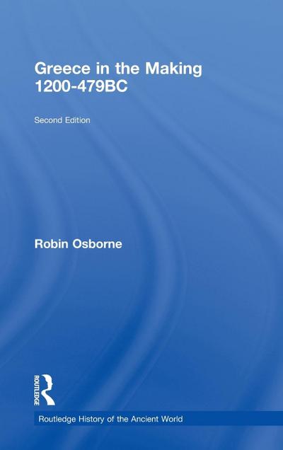 Greece in the Making 1200-479 BC