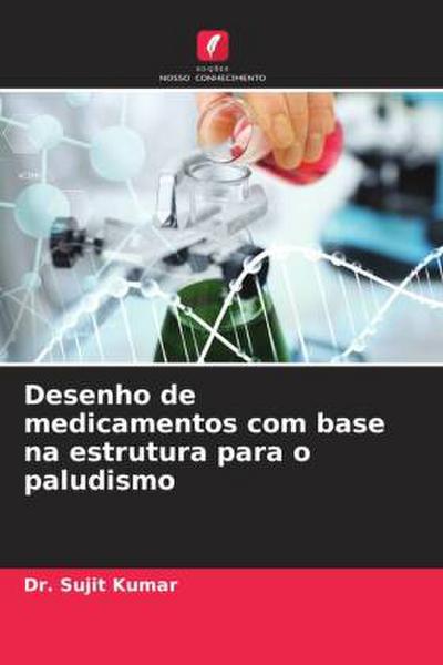 Desenho de medicamentos com base na estrutura para o paludismo