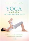 Yoga nach der Schwangerschaft von Romana Lorenz-Zapf | Ebook