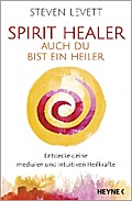 Spirit Healer - Auch du bist ein Heiler