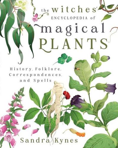 The Witches’ Encyclopedia of Magical Plants
