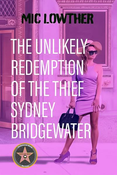 The Unlikely Redemption of the Thief Sydney Bridgewater
