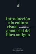 Introducción a la cultura visual y material del libro antiguo