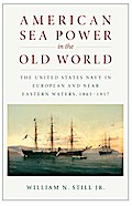 American Sea Power in the Old World