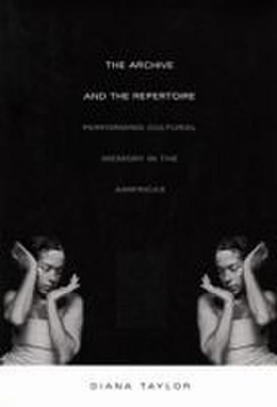 The Archive and the Repertoire