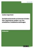 Hochdeutscherwerb an Schweizer Schulen. Eine linguistische Analyse von vier mündlichen Erstklässlererzählungen