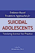 Evidence-Based Treatment Approaches for Suicidal Adolescents