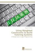 Using Weighted Constraints To Build Tutoring Systems