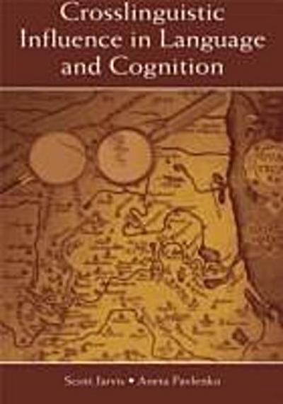 Crosslinguistic Influence in Language and Cognition