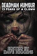 Deadman Humour: Thirteen Fears of a Clown