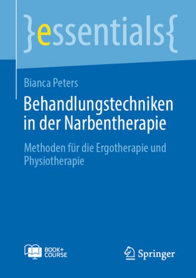 Behandlungstechniken in der Narbentherapie, m. 1 Buch, m. 1 E-Book