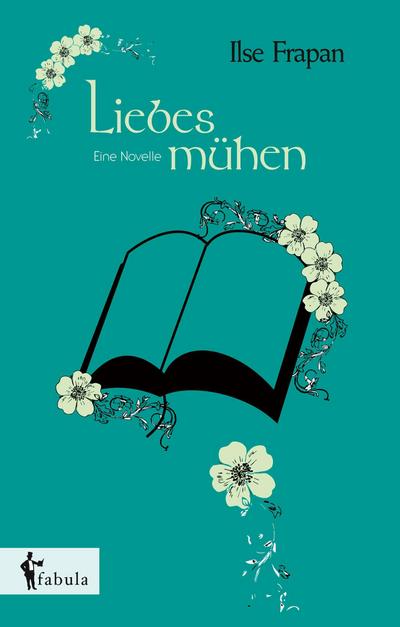 Liebesmühen. Eine Novelle